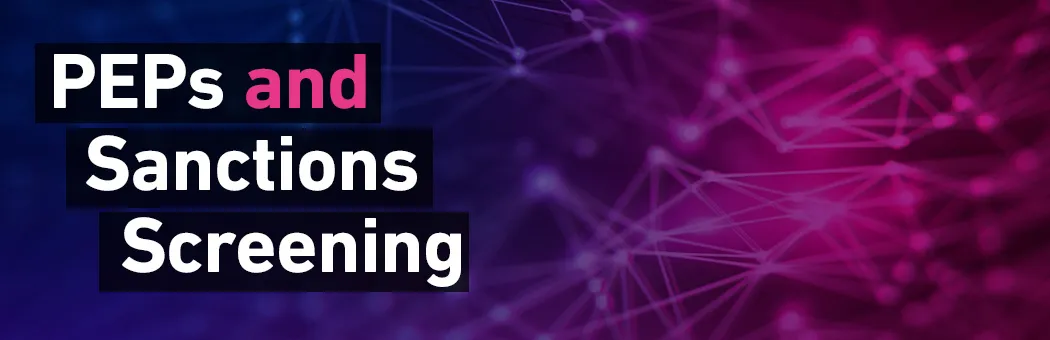 PEP Screening vs. Sanctions Screening