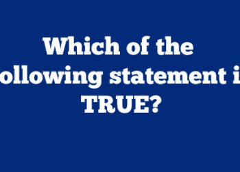 Which of the Following Statements Is True