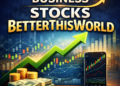 stocks betterthisworld
