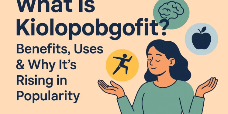 What Is Kiolopobgofit