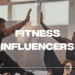 Fitness Influencers