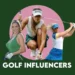 Golf Influencers